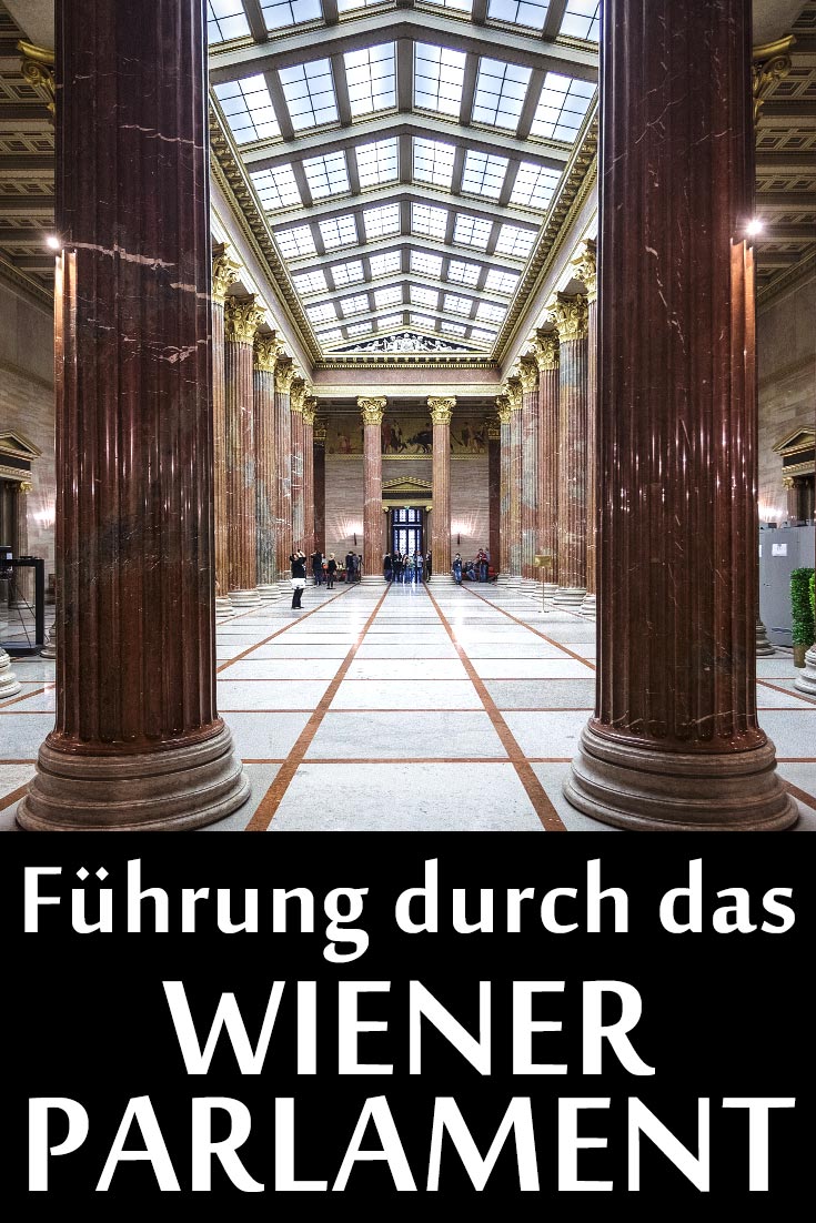 Führung durch das Wiener Parlament in Österreich mit geschichtlichem Hintergrund und den besten Fotos aus dem Inneren des Gebäudes.