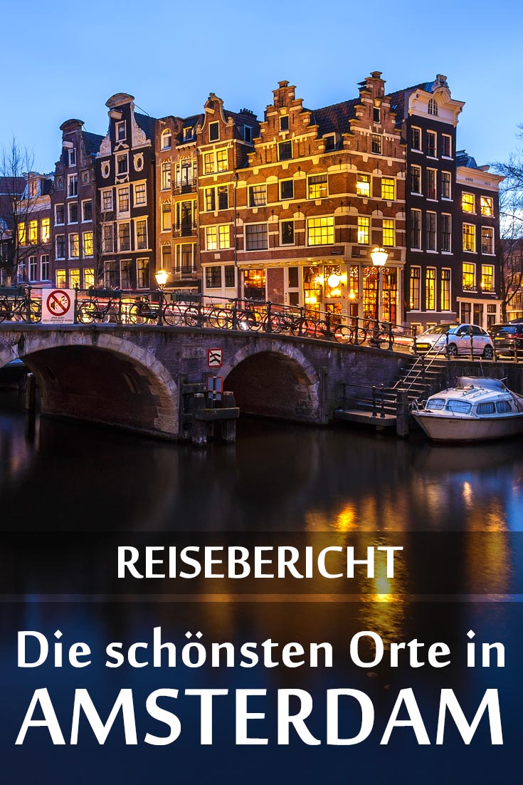 Amsterdam: Reisebericht mit allen Sehenswürdigkeiten, den besten Fotospots sowie allgemeinen Tipps und Restaurantempfehlungen.
