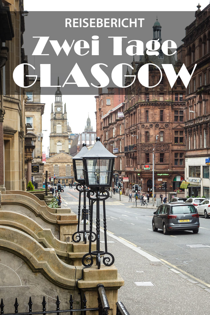 Reisebericht über Glasgow in Schottland mit Erfahrungen zu Sehenswürdigkeiten, den besten Fotospots sowie allgemeinen Tipps und Restaurantempfehlungen.