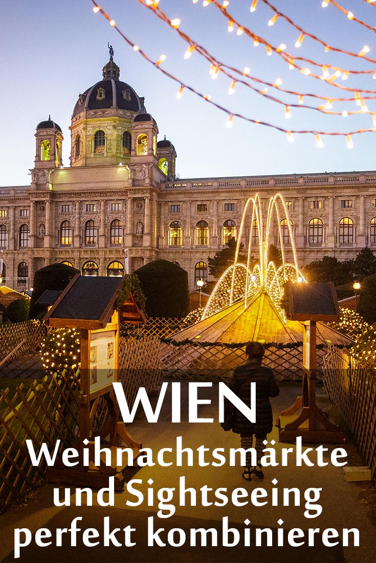 Wiener Weihnachtsmärkte: 6 Tipps für Touristen, um die Sehenswürdigkeiten in Wien stressfrei mit den wichtigsten Adventmärkten zu verbinden.