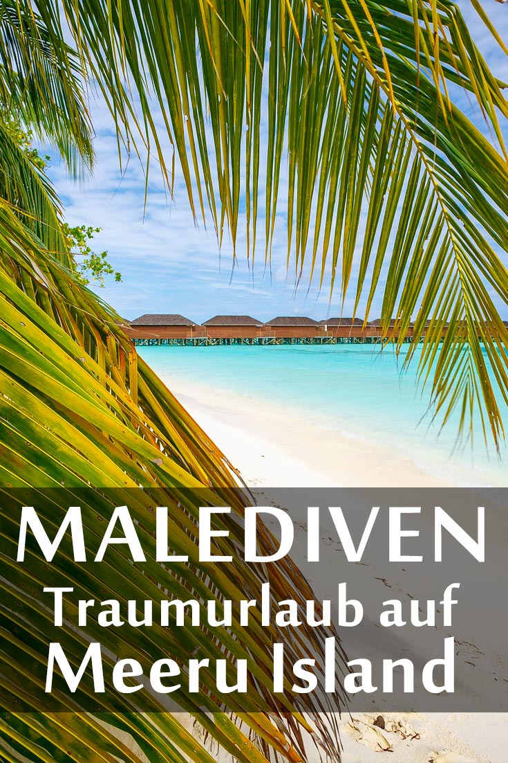 Malediven: Reisebericht über das Meeru Island Resort and Spa mit Erfahrungen zum Strandurlaub, Sehenswertem, den besten Fotospots sowie allgemeinen Tipps und Restaurantempfehlungen.