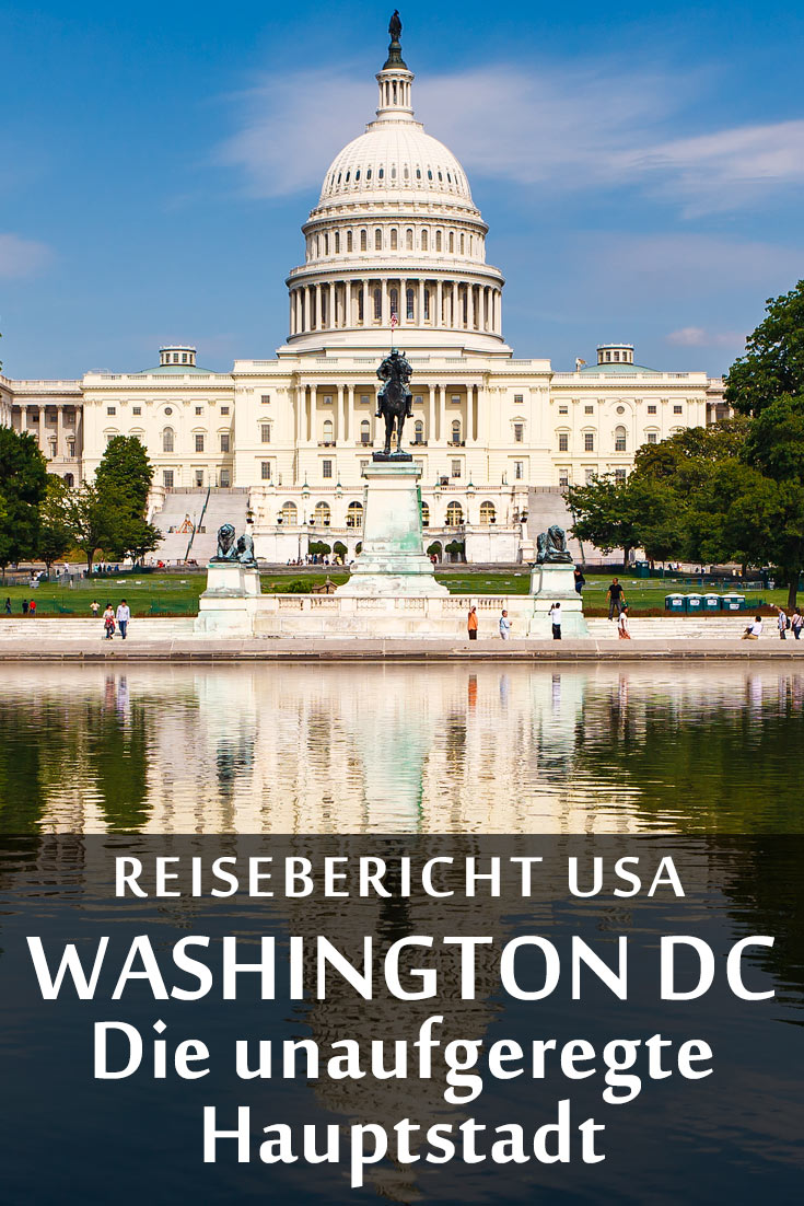 Washington, D.C.: Reisebericht mit Erfahrungen zu Sehenswürdigkeiten, den besten Fotospots sowie allgemeinen Tipps und Restaurantempfehlungen.