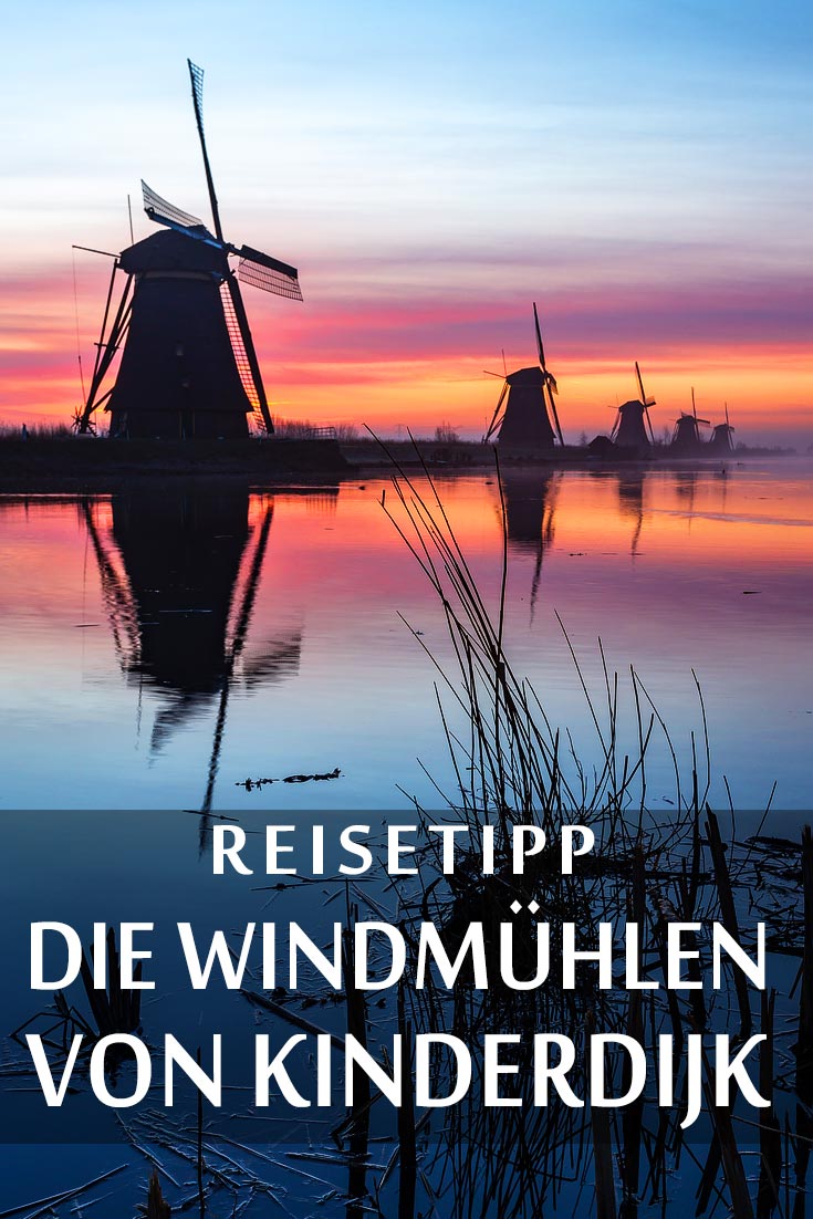 Die Windmühlen von Kinderdijk: Reisebericht mit Erfahrungen zu Sehenswürdigkeiten, den besten Fotospots sowie allgemeinen Tipps und Restaurantempfehlungen.