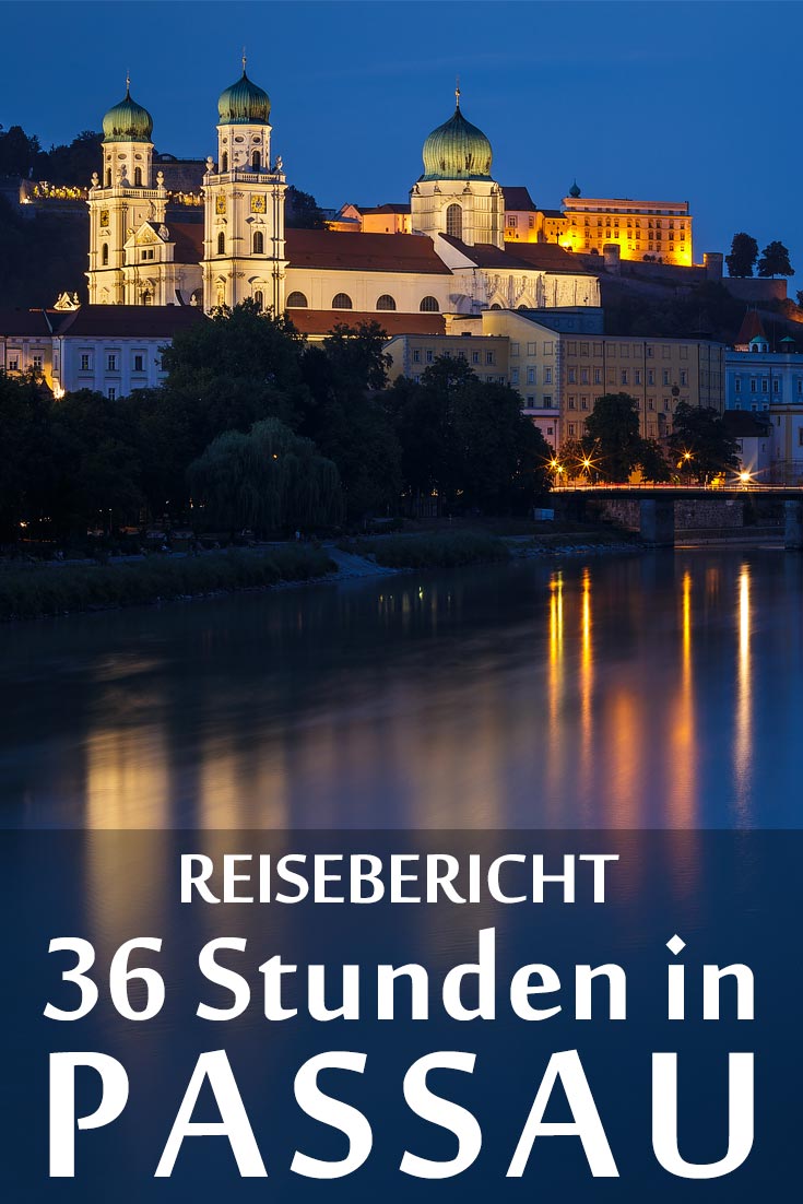 Passau: Reisebericht mit Erfahrungen zu Sehenswürdigkeiten, den besten Fotospots sowie allgemeinen Tipps und Restaurantempfehlungen.