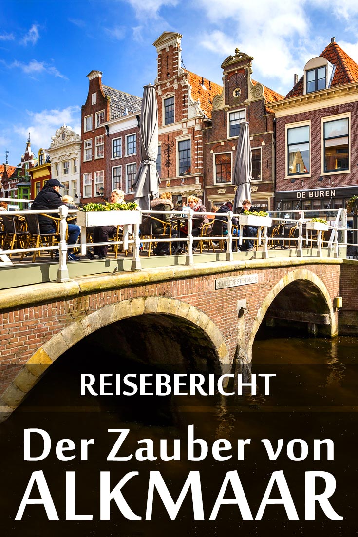 Alkmaar: Reisebericht mit allen Sehenswürdigkeiten, den besten Fotospots sowie allgemeinen Tipps und Restaurantempfehlungen.