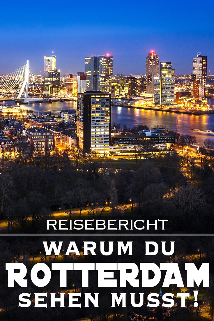 Rotterdam: Reisebericht mit allen Sehenswürdigkeiten, den besten Fotospots sowie allgemeinen Tipps und Restaurantempfehlungen.