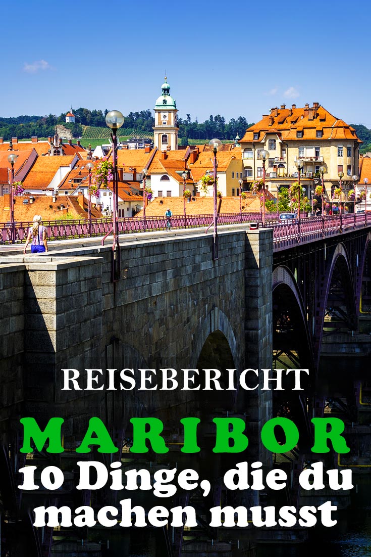 Maribor in Slowenien: Reisebericht mit allen Sehenswürdigkeiten, den besten Fotospots sowie allgemeinen Tipps und Restaurantempfehlungen.