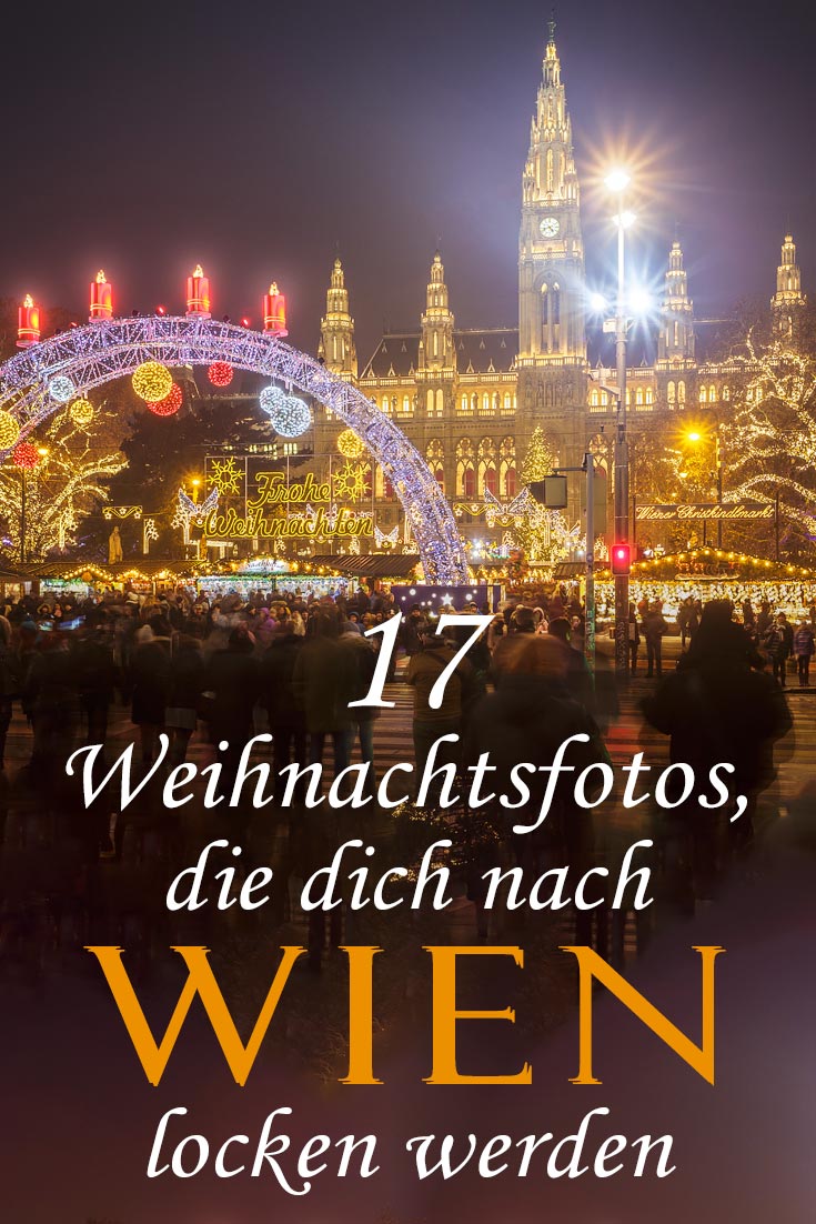 Wien in der Weihnachtszeit: Fotos der Weihnachtsmärkte, andere Sehenswürdigkeiten und die besten Fotospots in der Stadt