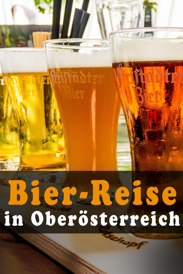 Biertour in Oberösterreich: Erfahrungsbericht zum Besuch von acht Orten verschiedener Brauereien mit Beschreibung der Biersorten und Restauranttipps.