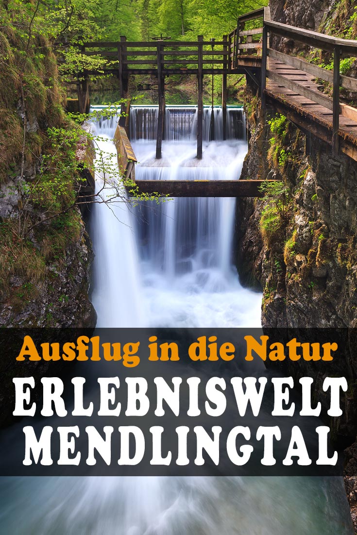 Erlebniswelt Mendlingtal: Erfahrungsbericht über einen Tagesausflug nach Göstling an der Ybbs mit vielen Fotos und Informationen über den Wanderweg.