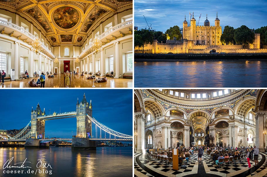 Citytrip nach London: Banqueting House, Tower of London, Tower Bridge, St Paul’s Cathedral