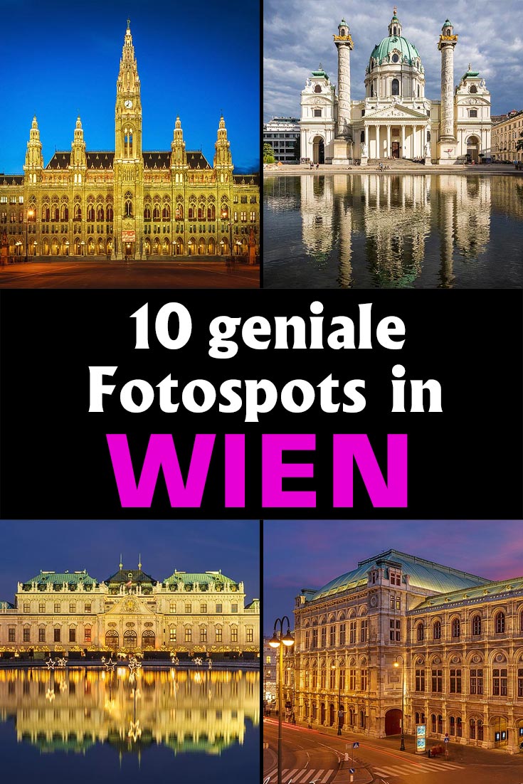 Wien: Die 10 schönsten Fotospots in der österreichischen Hauptstadt mit Tipps zur besten Zeit zum Fotografieren und anderen Hinweisen.