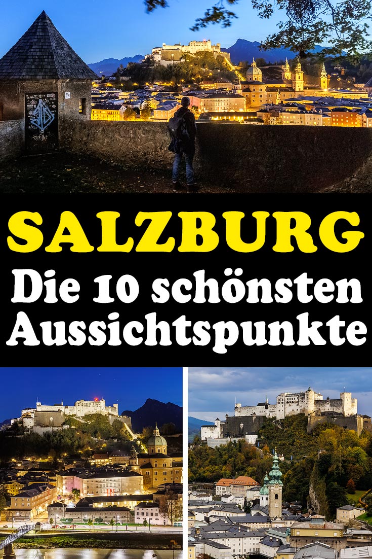 Salzburg Fotospots und Aussichtspunkte: Die 10 schönsten Plätze, um die Mozartstadt perfekt zu überblicken und zu fotografieren.