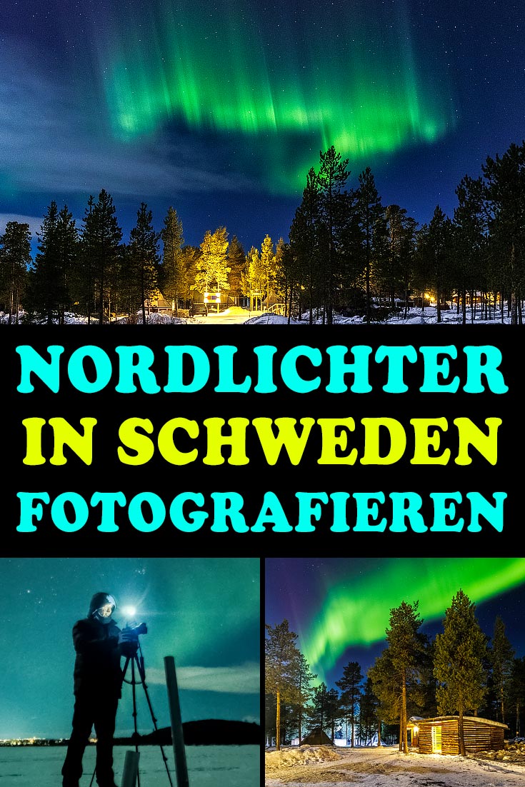 Nordlichter in Schweden: Reisebericht über Abisko und Kiruna, Tipps zur Anreise und richtigen Kleidung, Anleitung zum Fotografieren und mehr!
